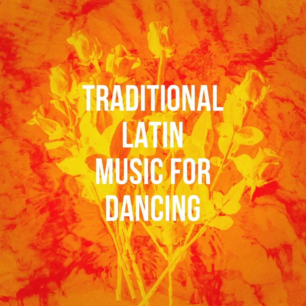Traditional Latin Music for Dancing