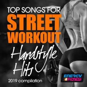 Top Songs For Street Workout Hardstyle Hits 2019 Compilation