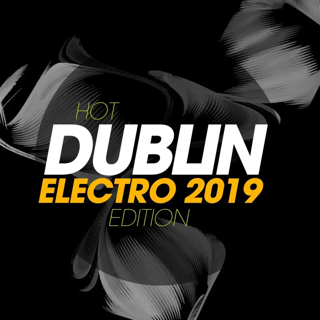 Hot Dublin Electro 2019 Edition