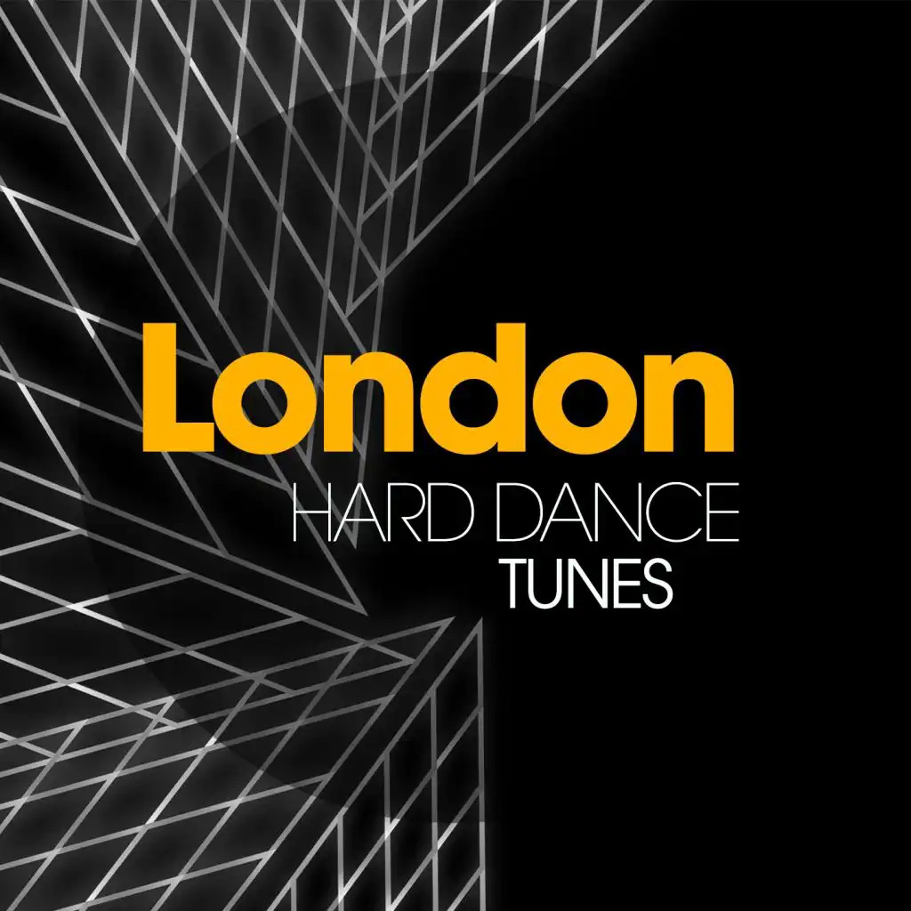 London Hard Dance Tunes