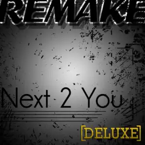 Next 2 You (Chris Brown feat. Justin Bieber Remake) - Deluxe
