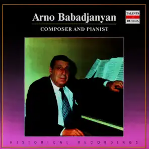 Composer And Pianist. Arno Babadjanian