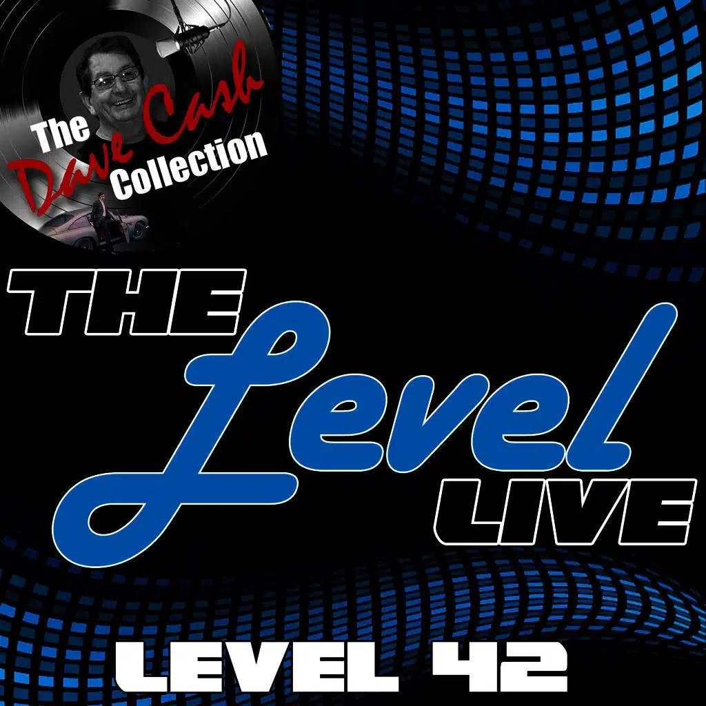 The Level Live - [The Dave Cash Collection]