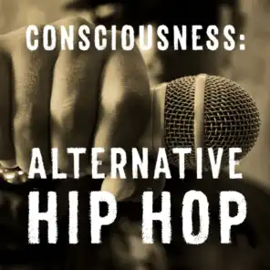 Consciousness: Alternative Hip Hop