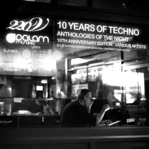 10 Years of Techno: Anthologies of the Night (10th Anniversary Edition)