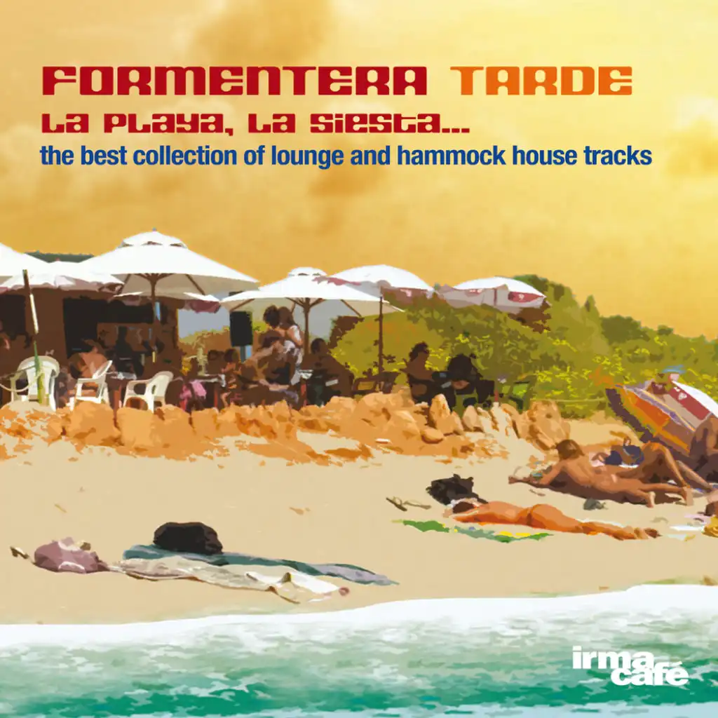 Formentera Tarde: La Playa, la Siesta ...