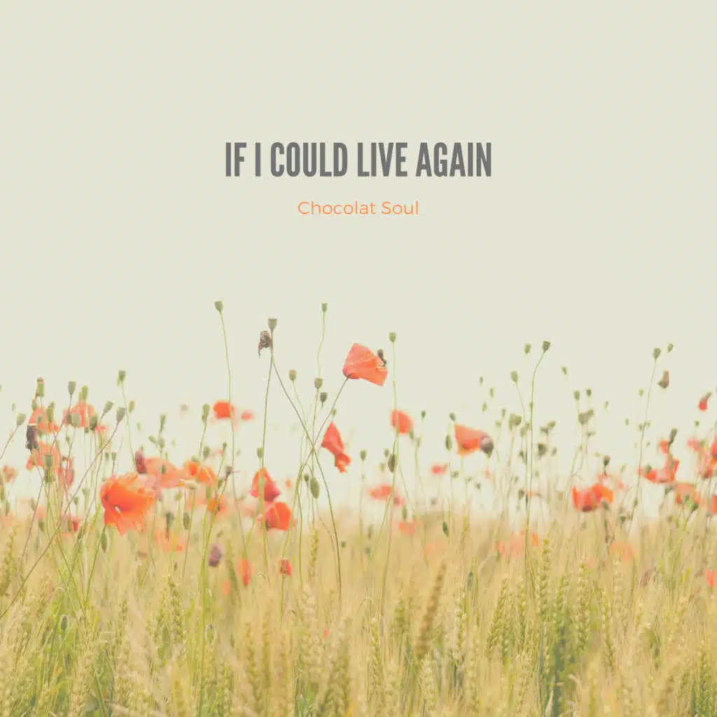 If I Could Live Again