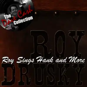 Roy Sings Hank and More - [The Dave Cash Collection]