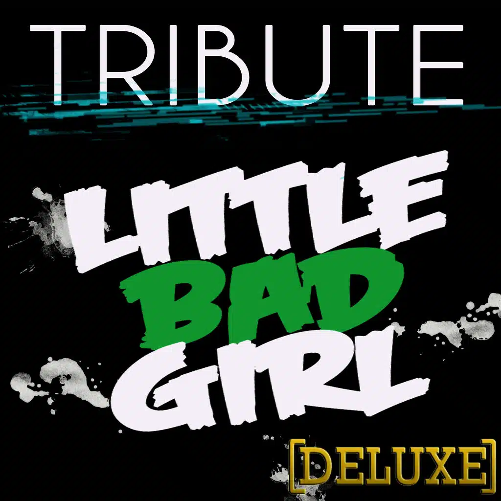 Little Bad Girl (David Guetta feat. Taio Cruz & Ludacris Tribute) - Deluxe
