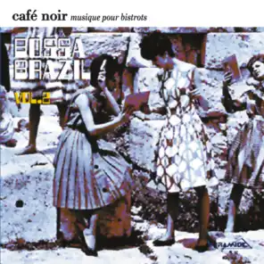 Café Noir Musique Pour Bistrots - Bossa Brazil Vol. 2