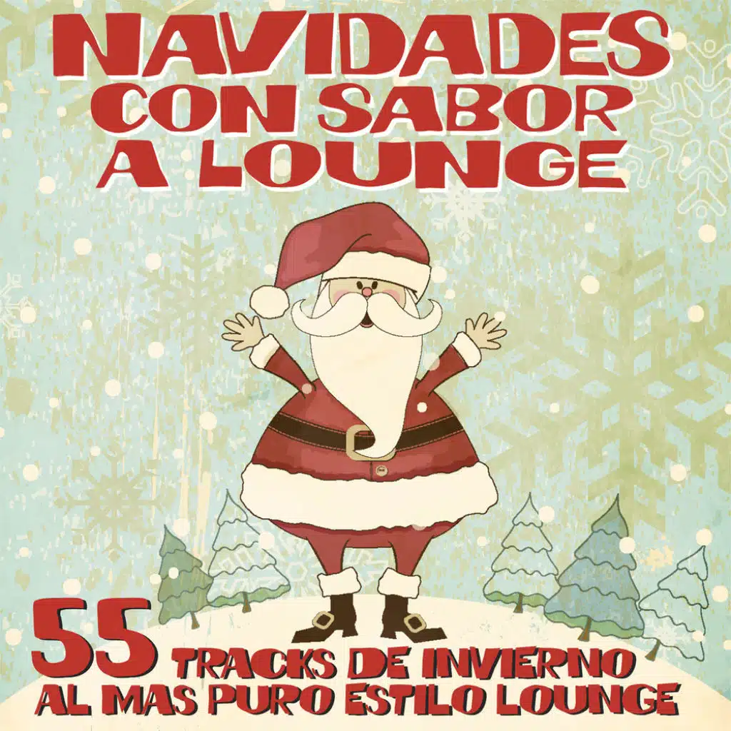 Navidades con sabor a Lounge