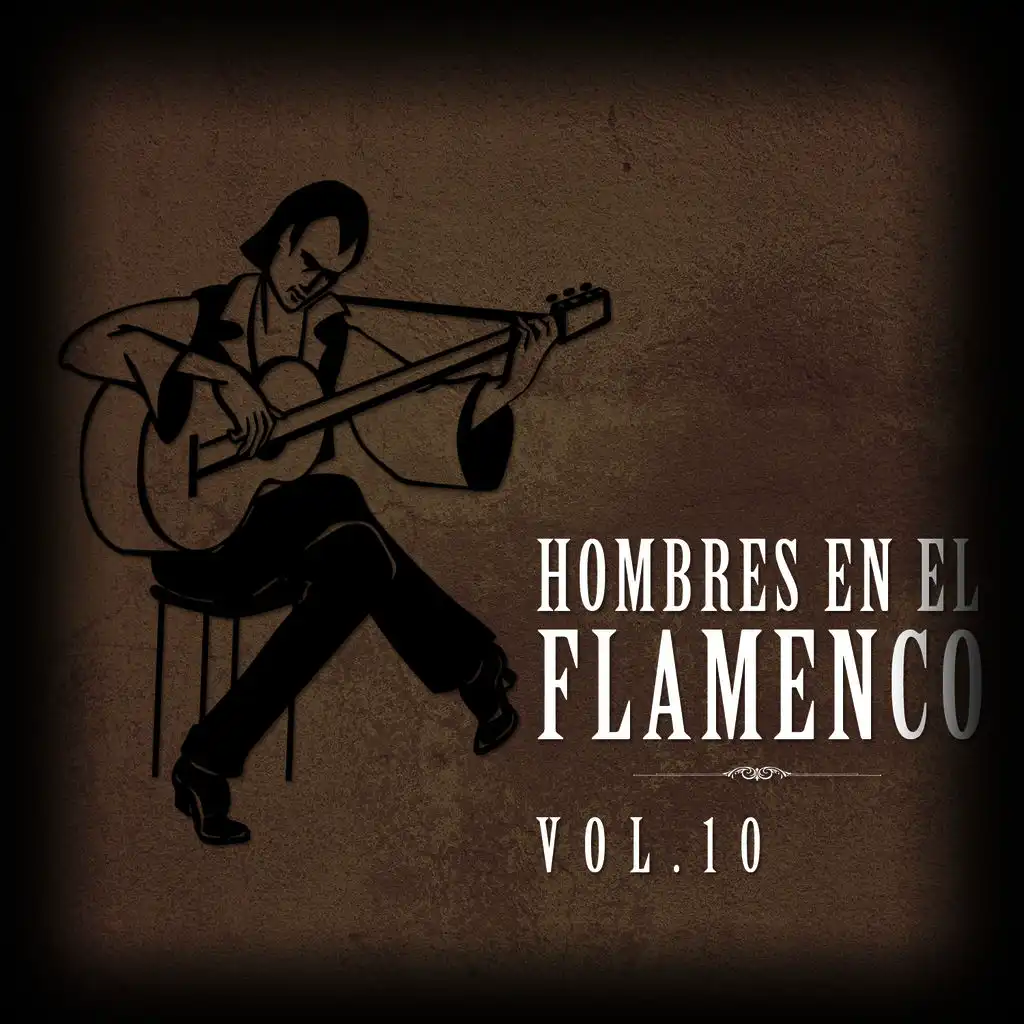 Hombres en el Flamenco Vol.10 (Edición Remasterizada)