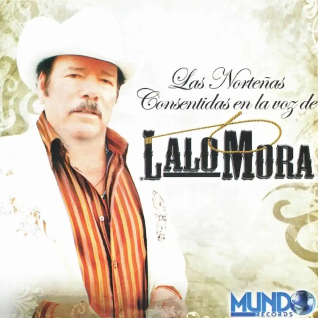 Las Norteñas Consentidas en la Voz de Lalo Mora