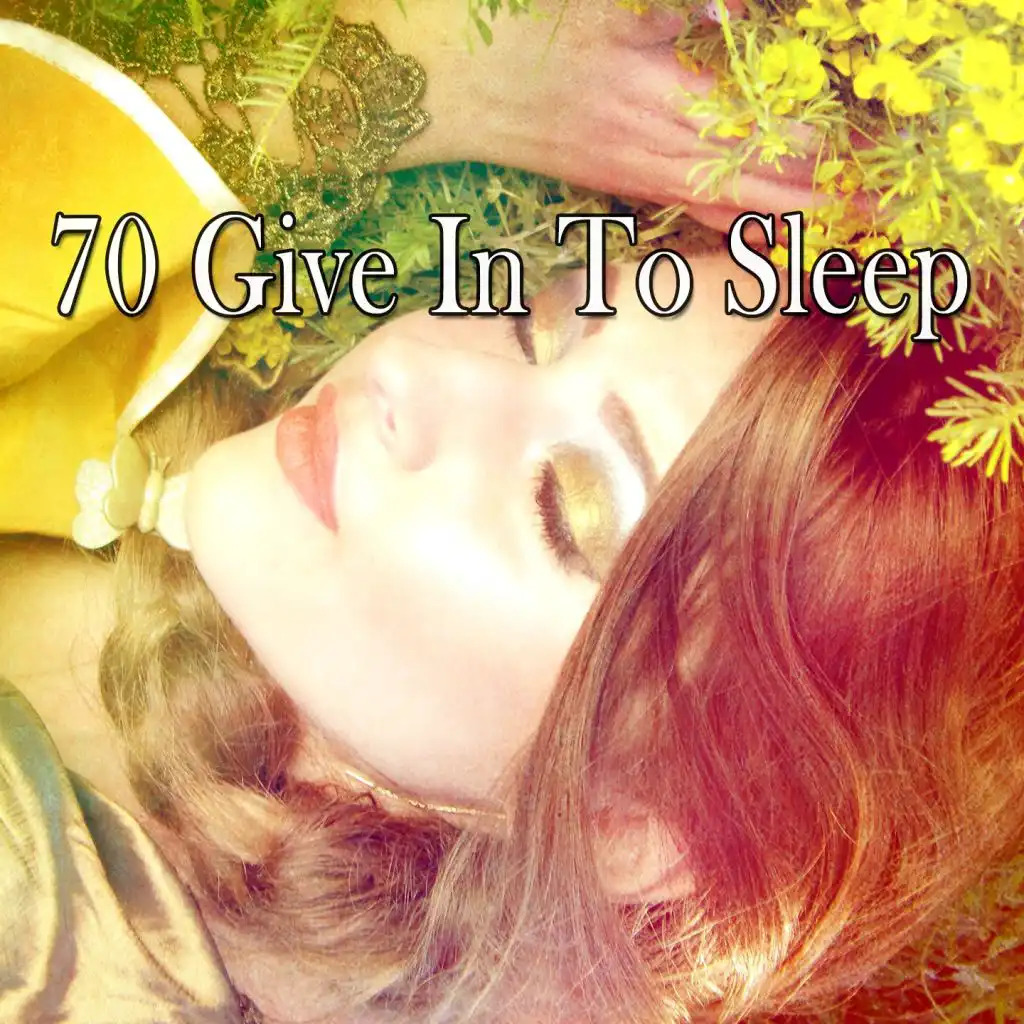 70 Give In to Sleep