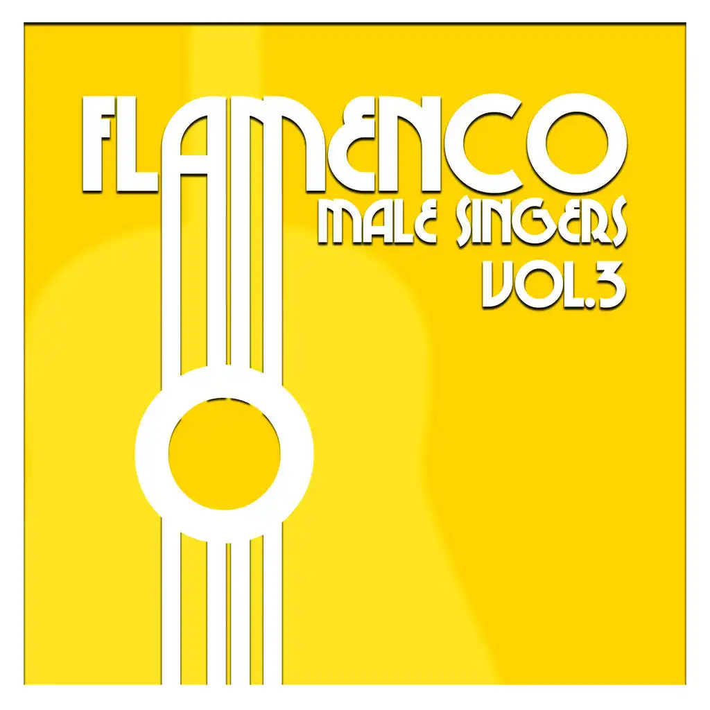 Flamenco Male Singers Vol.3 (Remastered Edition)