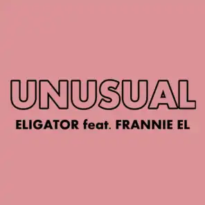 Unusual (feat. Frannie el & Owlhot)