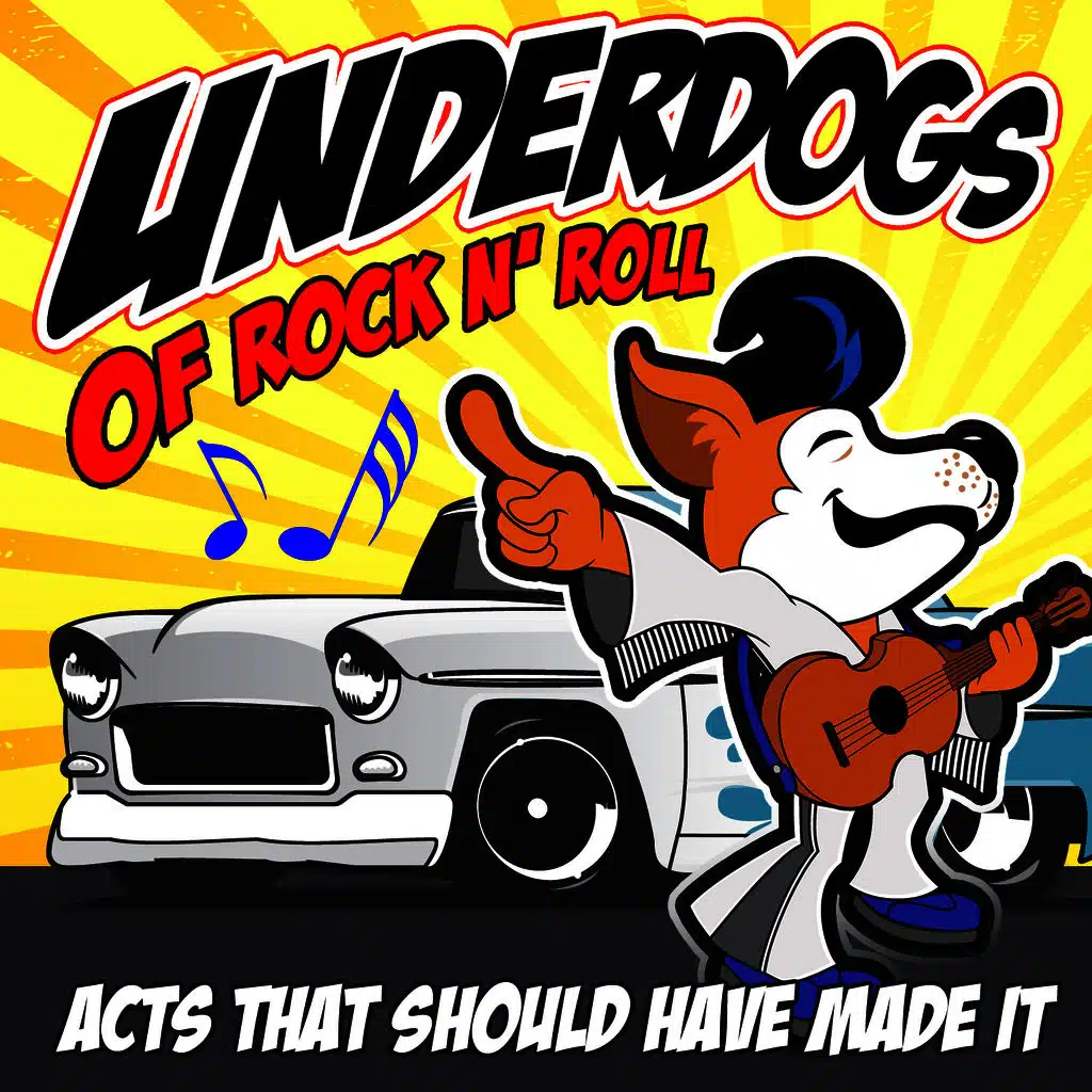 Underdogs Of Rock N' Roll