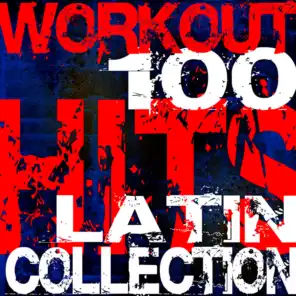 100 Latin Hits Workout Collection