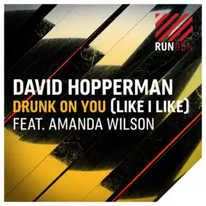 Drunk on You (Like I Like) [feat. Amanda Wilson]