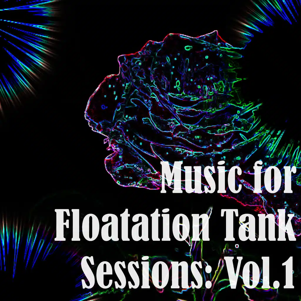 Music for Floatation Tank Sessions: Vol.1