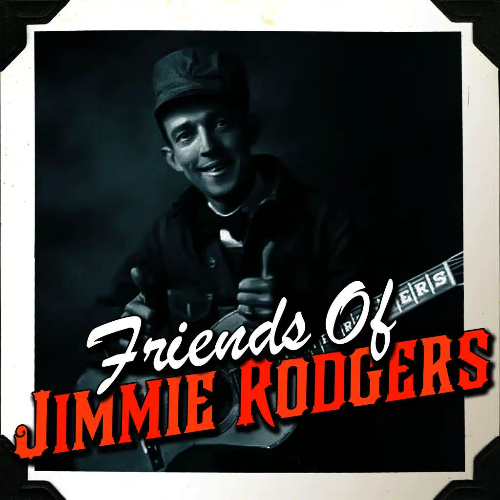 Friends Of Jimmie Rodgers
