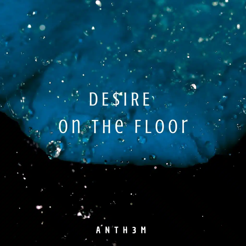 De$ire / On the Floor