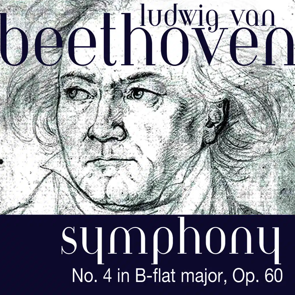 Ludwig van Beethoven: Symphony No. 4 in B-flat major, Op. 60