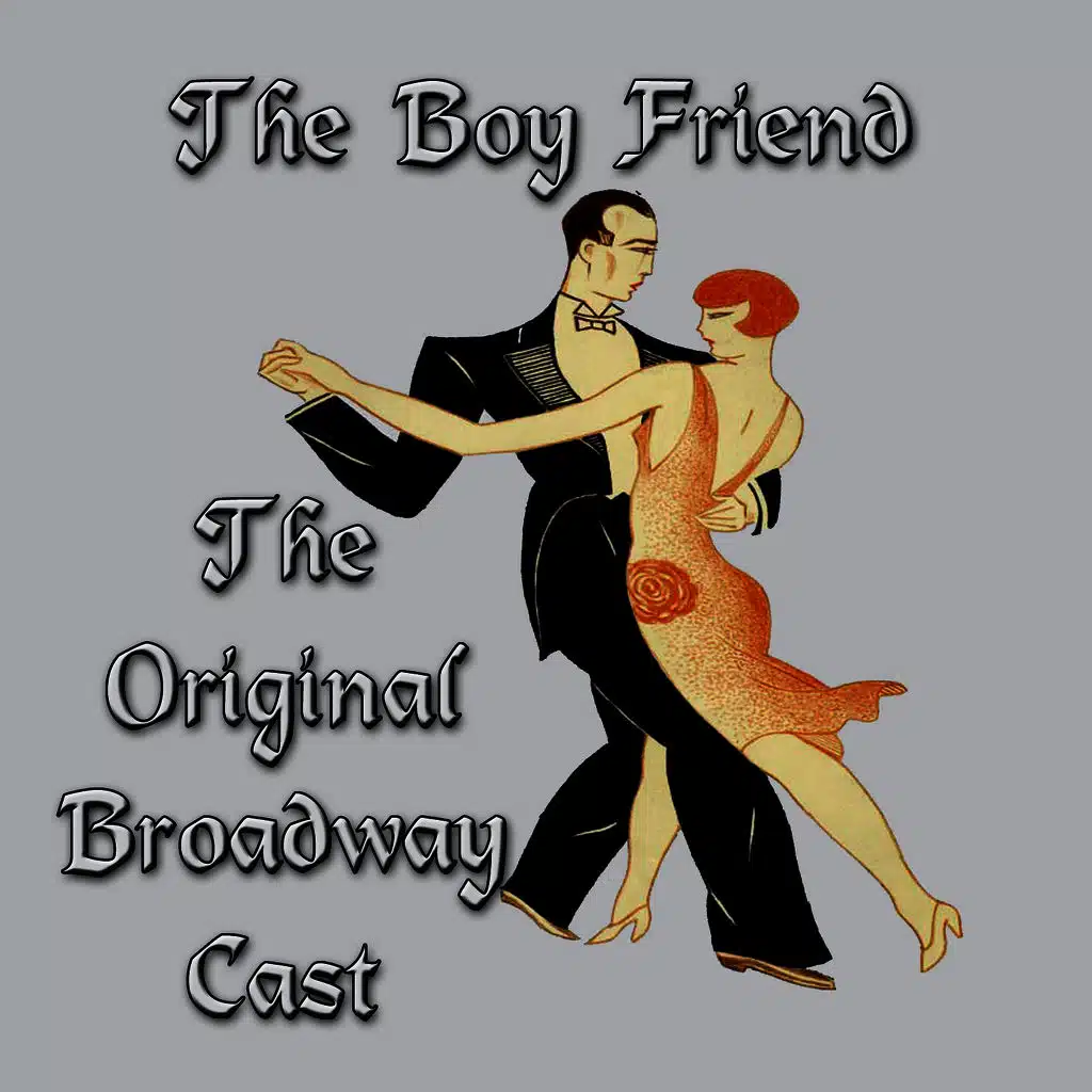 The Boy Friend (feat. John Hewer, Geoffrey Hibbert, Dilys Laye, Bob Scheerer, Stella Claire, Ann Wakefield, Millicent Martin & Moyna MacGill)