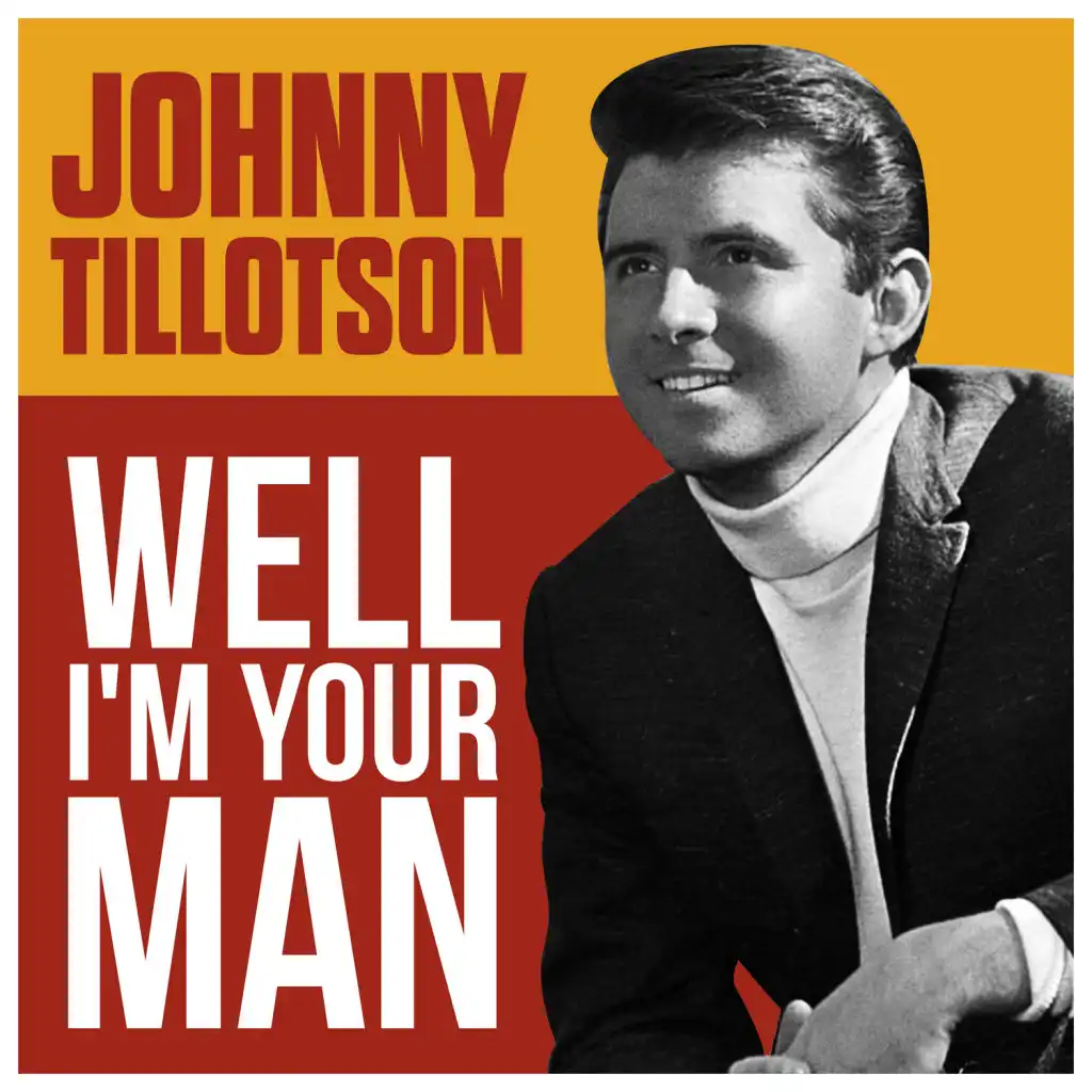 Johnny Tillotson - Well I'm Your Man