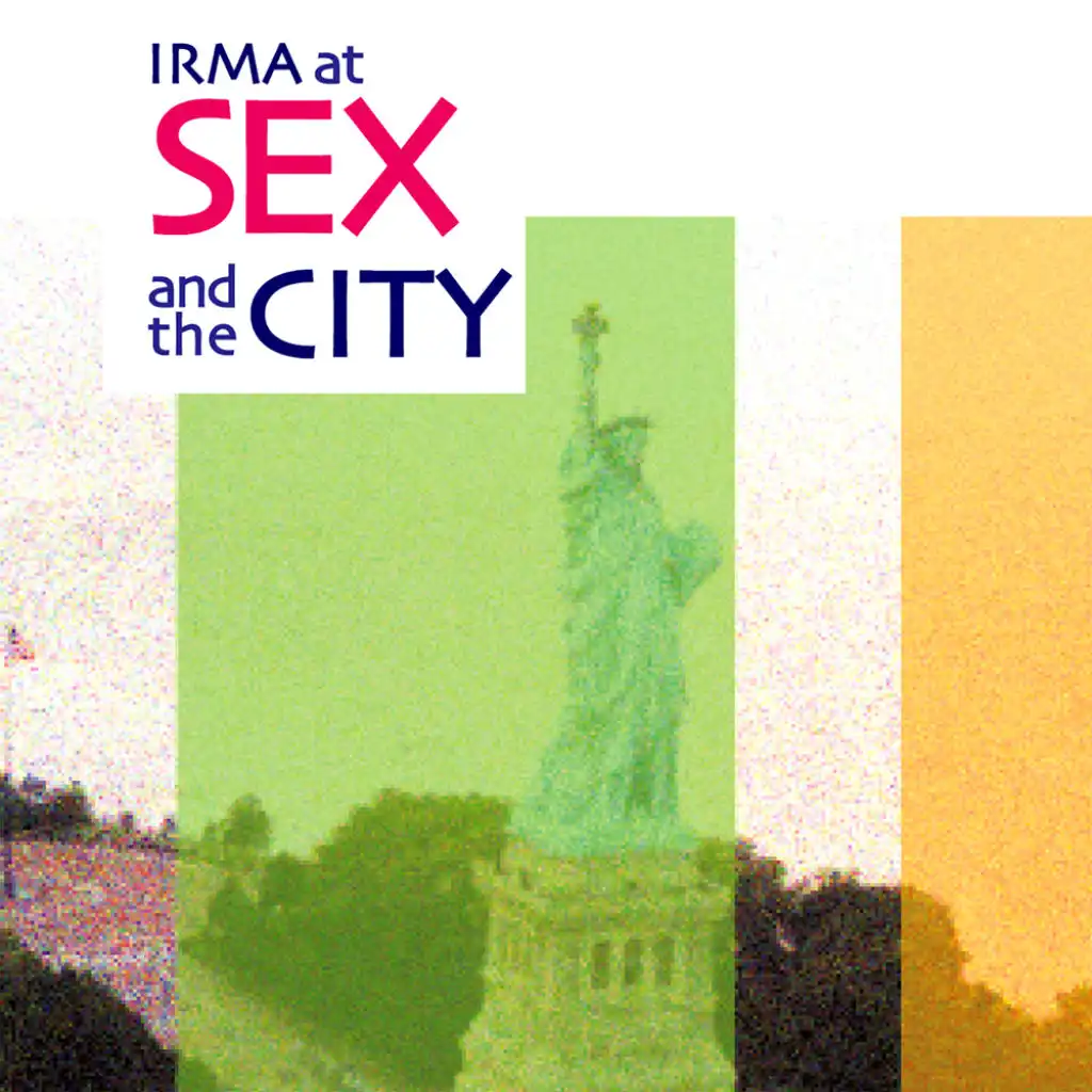 Irma At Sex and the City