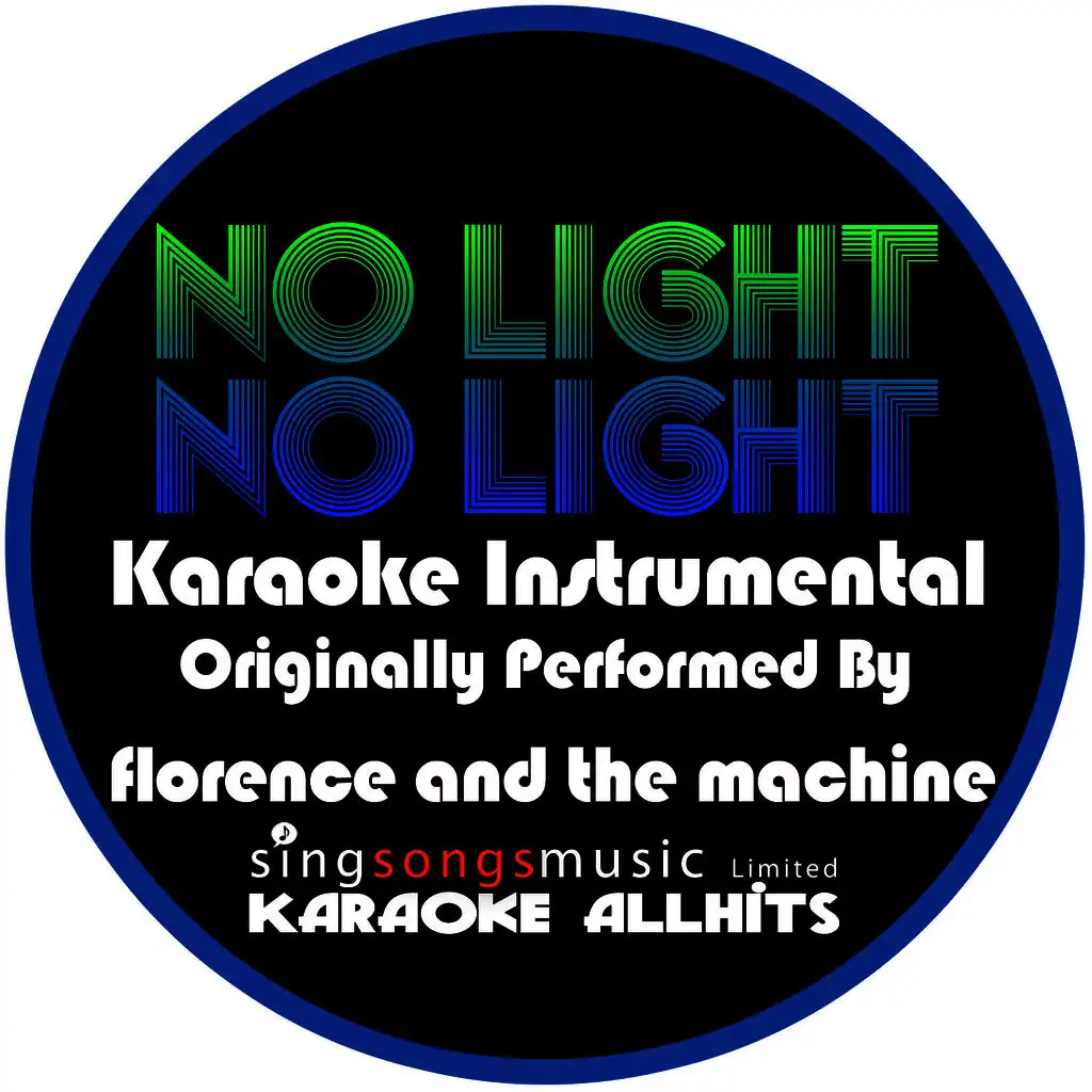 No Light, No Light (Originally Performed By Florence and The Machine) [Karaoke Instrumental Version]