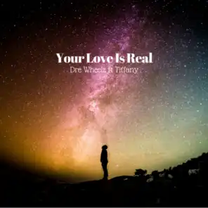 Your Love Is Real (feat. Tiffany)