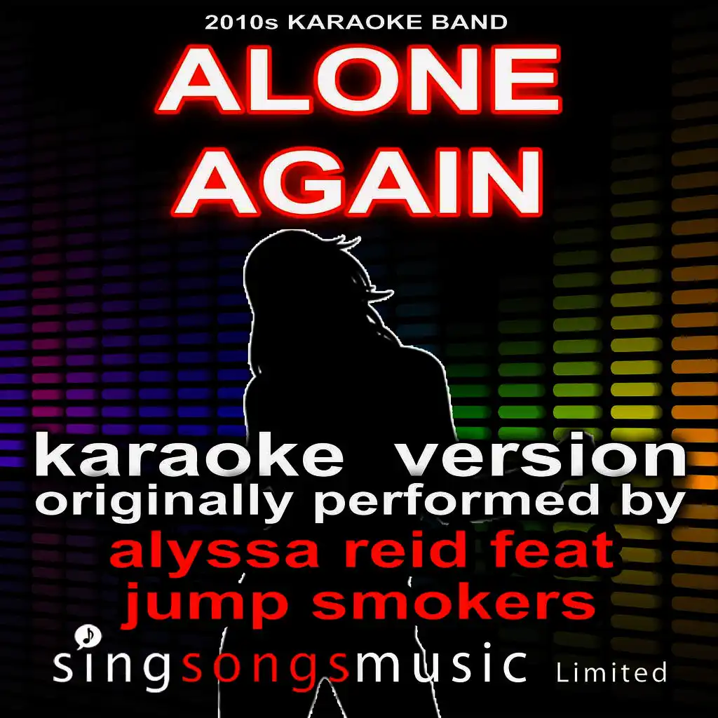 Alone Again (Originally Performed By Alyssa Reid feat Jump Smokers) [Karaoke  Audio Version]