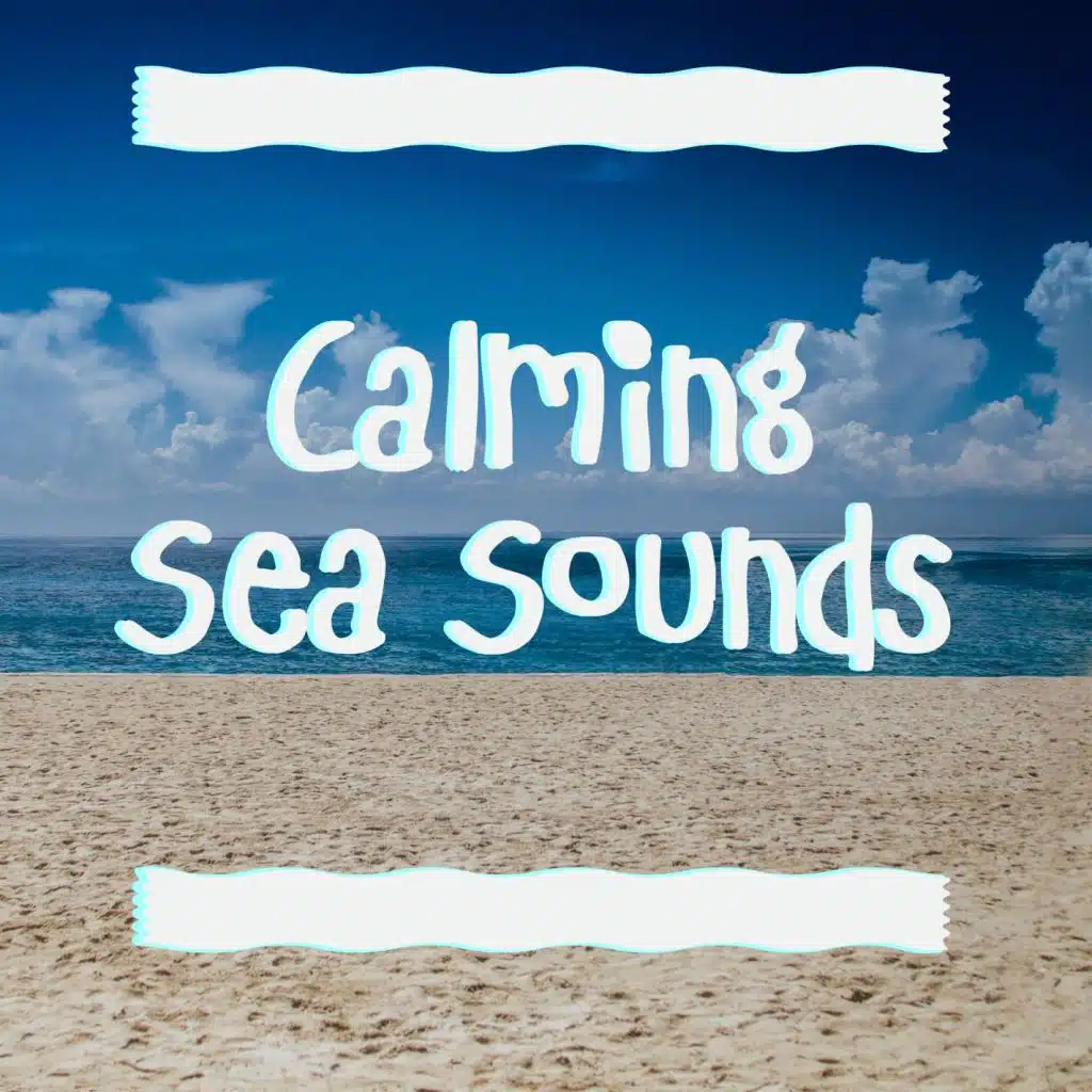 Calming Sea Sounds