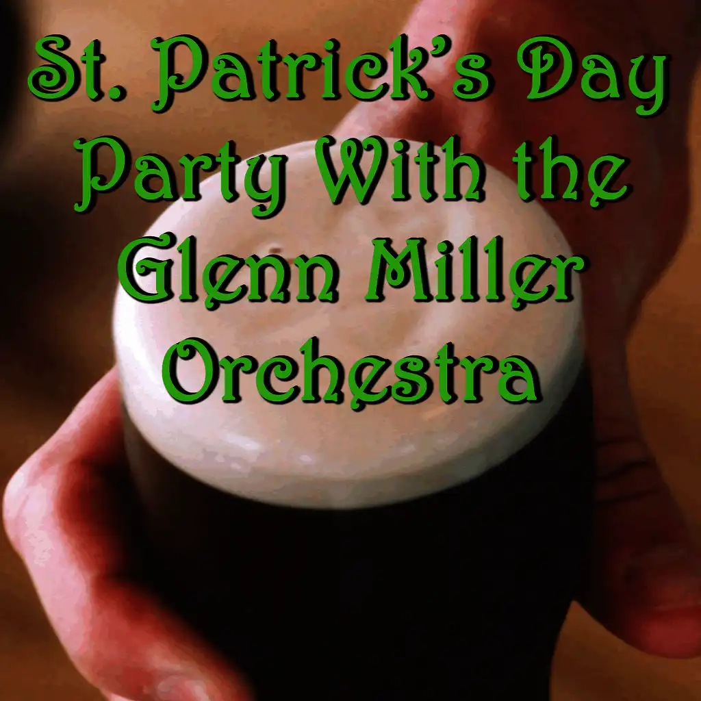 St. Patrick's Day Party With the Glenn Miller Orchestra