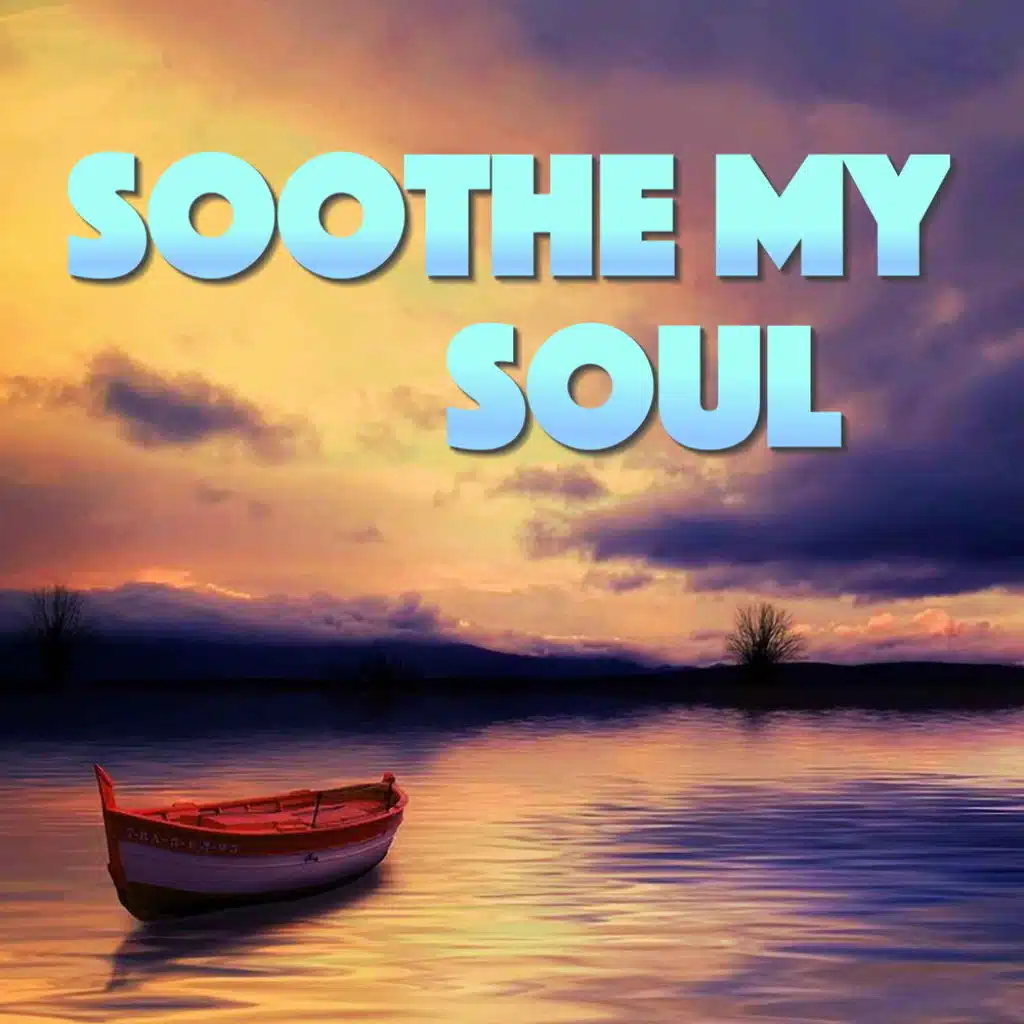 Soothe My Soul
