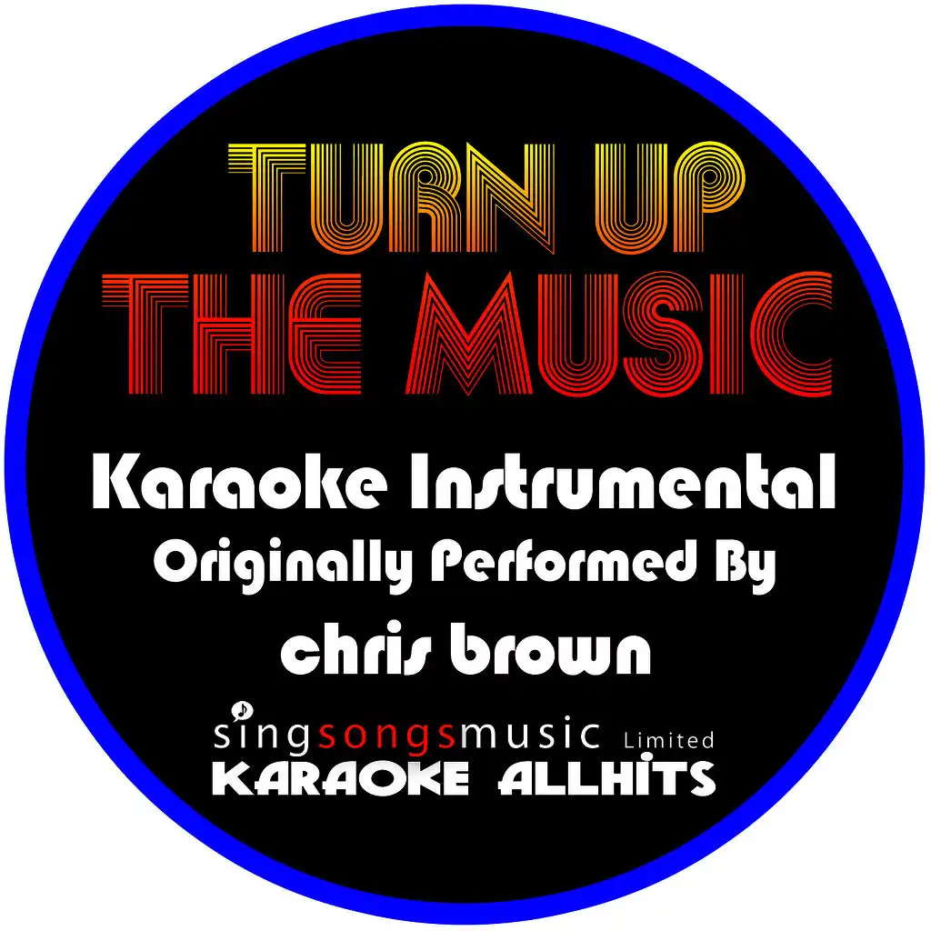 Turn Up the Music (Originally Performed By Chris Brown) [Instrumental Version]