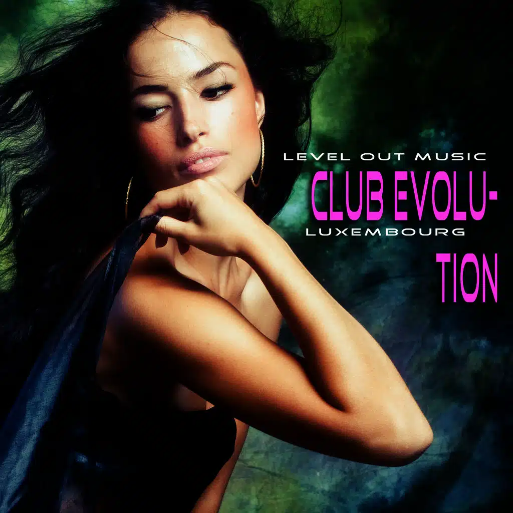Level Out Music: Club Evolution (Luxembourg)