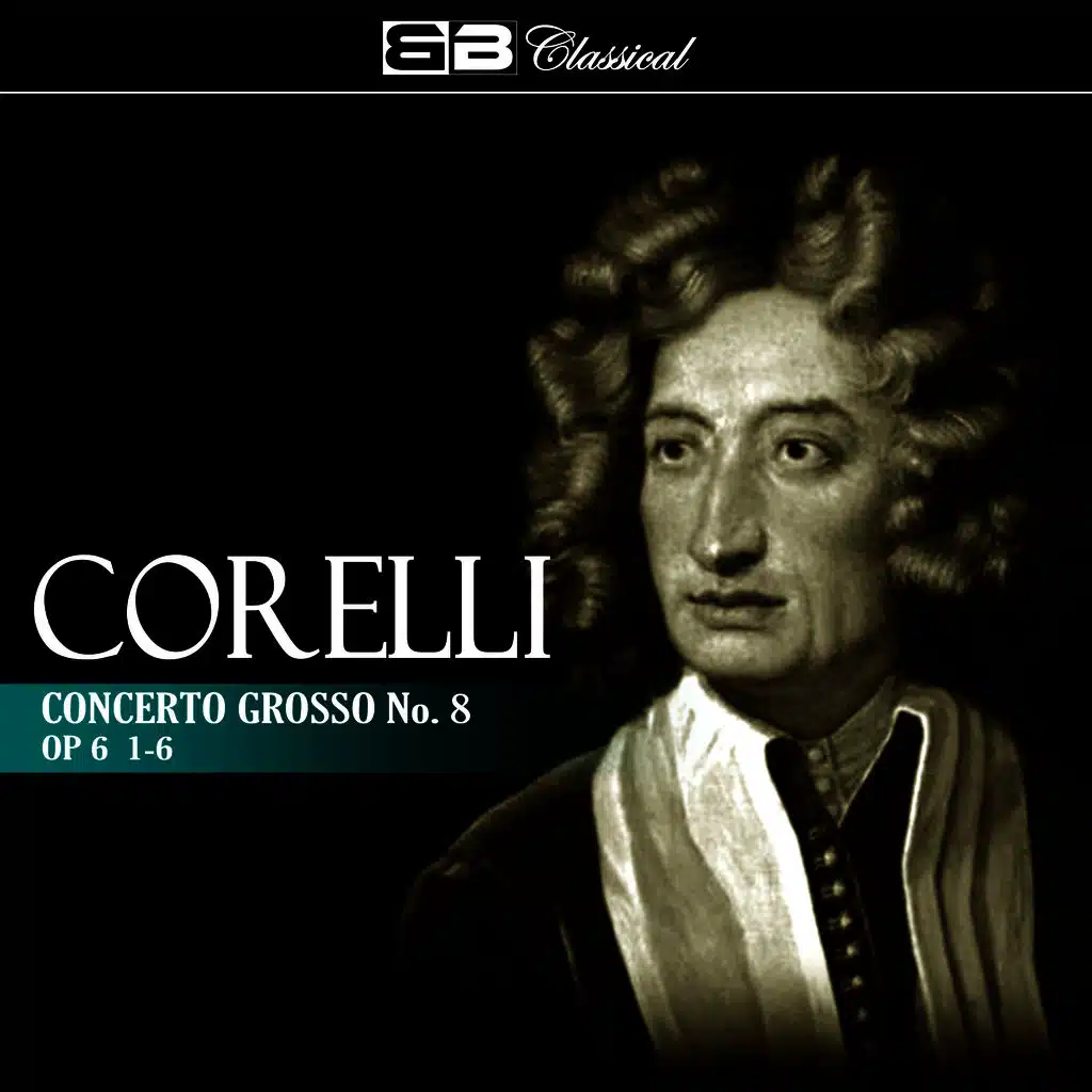 Corelli: Concerto Grosso No. 8, Op. 6: 1-6