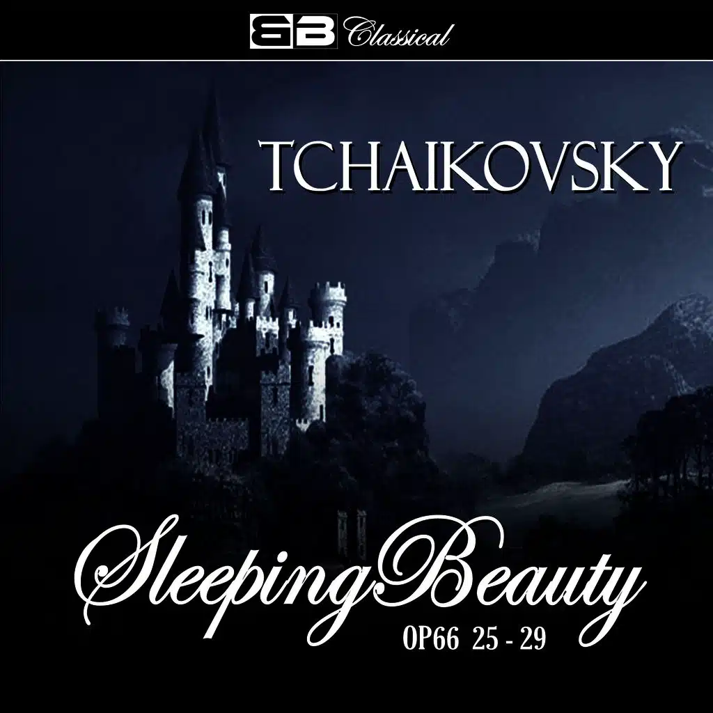 Tchaikovsky The Sleeping Beauty Op. 66 25-29