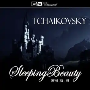 Tchaikovsky The Sleeping Beauty Op. 66 25-29