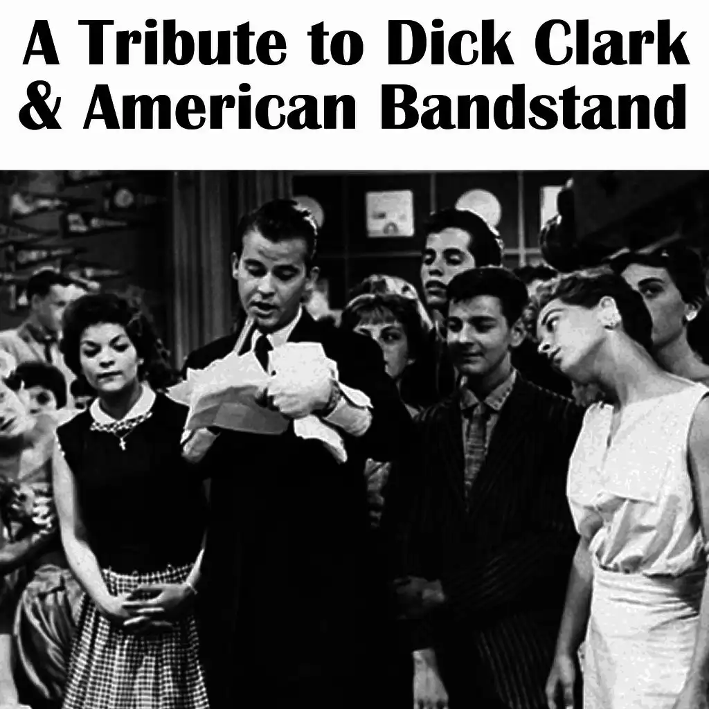 A Tribute to Dick Clark & American Bandstand