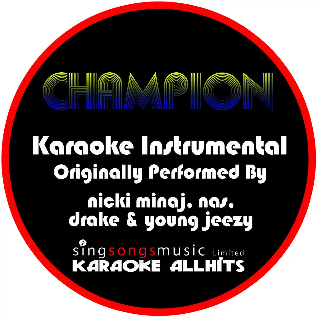 Champion (Originally Performed By Nicki Minaj, Nas, Drake & Young Jeezy) [Instrumental Version]