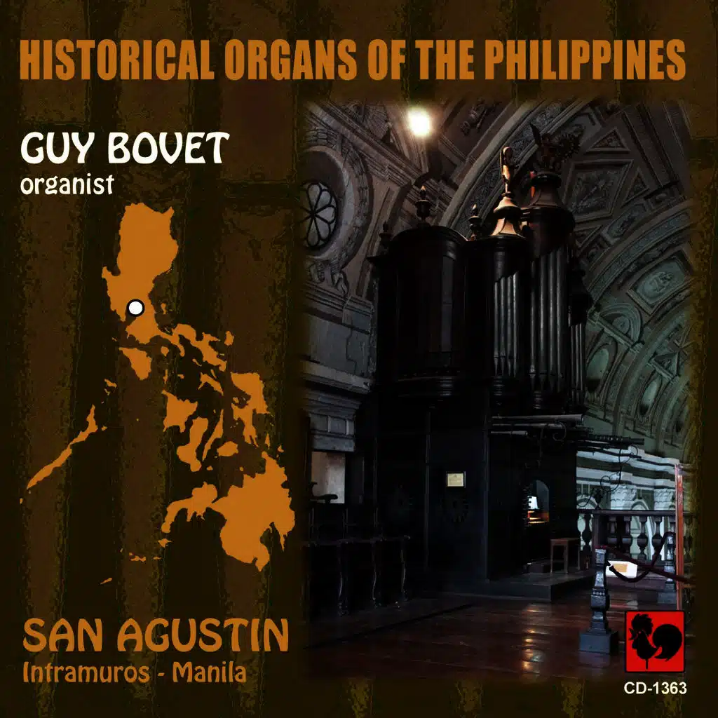 Historical Organs of the Philippines, Vol. 3: San Agustin Church (Intramuros, Manila)