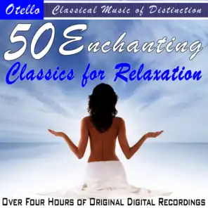 50 Enchanting Classics for Relaxation