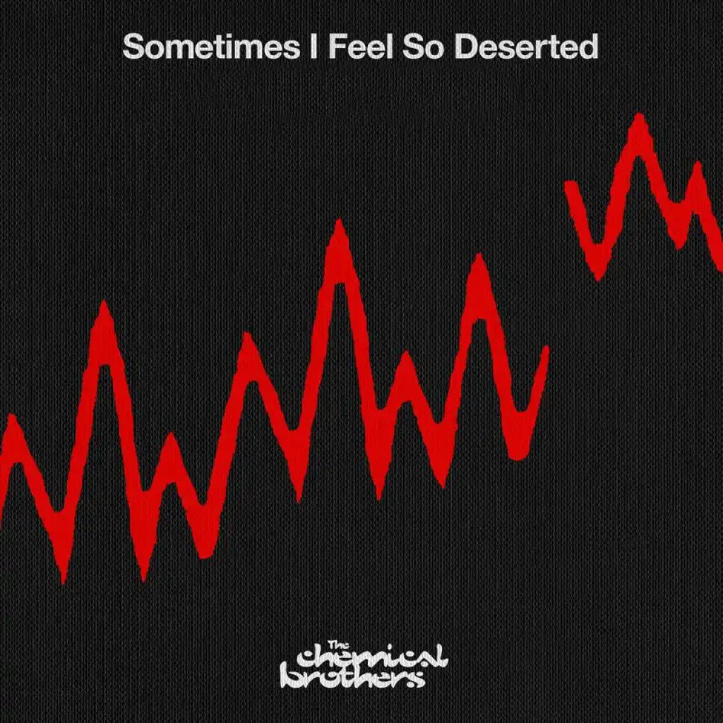 Sometimes I Feel So Deserted (Radio Edit)