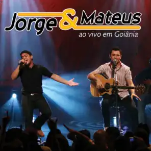 Jorge & Mateus Ao Vivo Em Goiânia (Ao Vivo Em Goiânia / 2007)