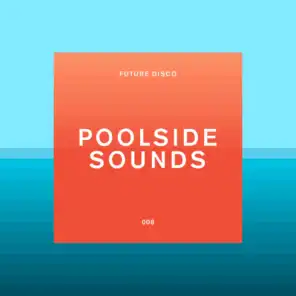 Future Disco: Poolside Sounds