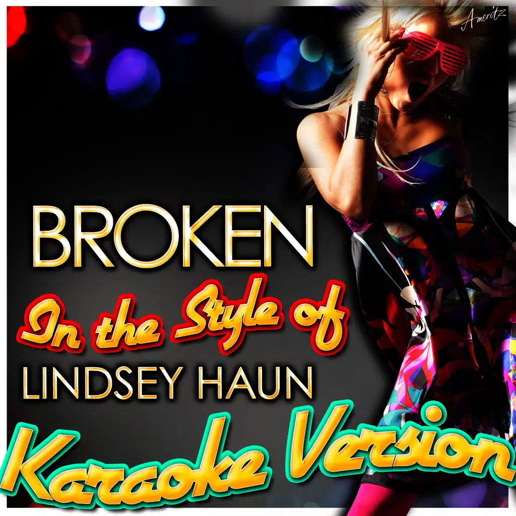 Broken (In the Style of Lindsey Haun) [Karaoke Version]
