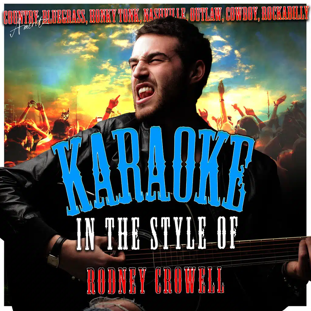 Karaoke - In the Style of Rodney Crowell